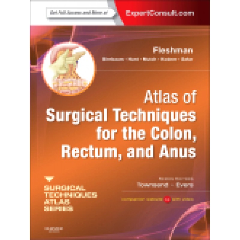 Atlas of Surgical Techniques for Colon, Rectum and Anus